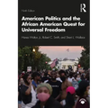 American Politics and the African American Quest for Universal Freedom