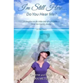 I'm Still Here ... Do You Hear Me?