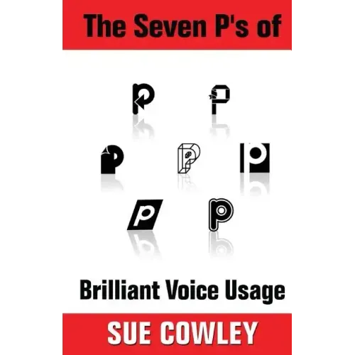 The Seven P's of Brilliant Voice Usage