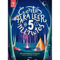 Cuentos Para Leer En 5 Minutos: 30 Maravillosas Historias Sobre El Mundo Que Nos Rodea / 5-Minute Really True Stories for Bedtime: 30 Amazing Stories