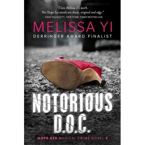 Notorious D.O.C.: Hope Sze Medical Thriller