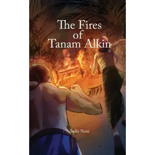 The Fires of Tanam Alkin