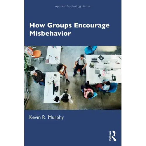 How Groups Encourage Misbehavior
