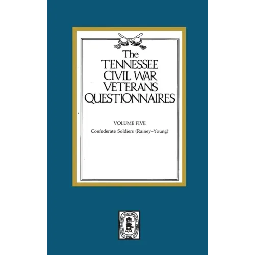 Tennessee Civil War Veteran Questionnaires: Volume #5