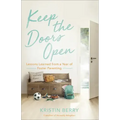 Keep the Doors Open: Lessons Learned from a Year of Foster Parenting