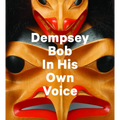 Dempsey Bob: In His Own Voice