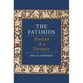 The Fatimids: Portrait of a Dynasty