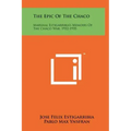 The Epic Of The Chaco: Marshal Estigarribia's Memoirs Of The Chaco War, 1932-1935