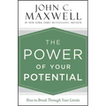The Power of Your Potential: How to Break Through Your Limits