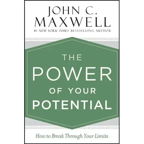 The Power of Your Potential: How to Break Through Your Limits