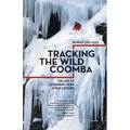Tracking the Wild Coomba: The Life of Legendary Skier Doug Coombs