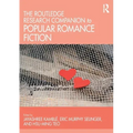 The Routledge Research Companion to Popular Romance Fiction