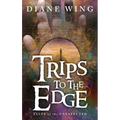 Trips to the Edge: Tales of the Unexpected