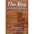 The Boy: A Fifth Grade Anthology