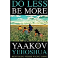Do Less Be More: Right Being Verses Wrong Doing