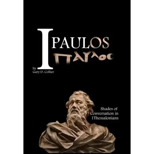 I Paulos: Shades of Conversation in 1Thessalonians