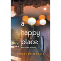 A Happy Place & Other Stories
