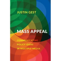Mass Appeal: Communicating Policy Ideas in Multiple Media
