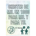 Chistes de 1000 en Mil para mil y para til