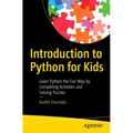 Introduction to Python for Kids: Learn Python the Fun Way by Completing Activities and Solving Puzzles