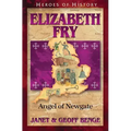 Elizabeth Fry: Angel of Newgate