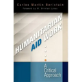 Humanitarian Aid Work: A Critical Approach