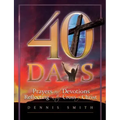 40 Days: Prayers and Devotions Reflecting on the Cross of Christ