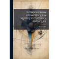 Introduction géométrique à quelques théories physiques