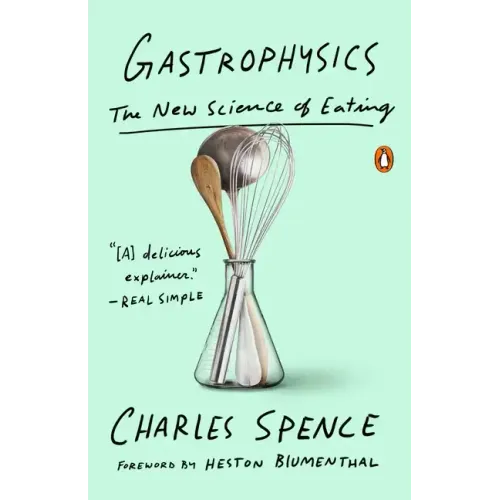 Gastrophysics: The New Science of Eating