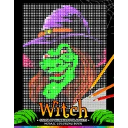 Witch Color by Numbers for Adults: Halloween Mosaic Coloring Book Stress Relieving Design Puzzle Quest