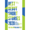 Best Debut Short Stories 2020: The Pen America Dau Prize