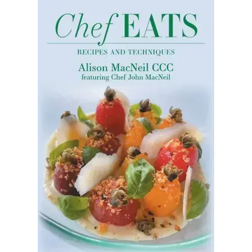 Chef Eats: Recipes and Techniques