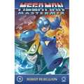 Mega Man Mastermix Volume 1: Robot Rebellion