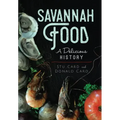 Savannah Food: A Delicious History