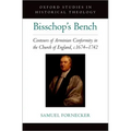 Bisschop's Bench: Contours of Arminian Conformity in the Church of England, C.1674--1742