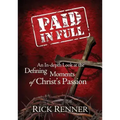Paid in Full: An In-Depth Look at the Defining Moments of Christ's Passion