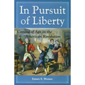 In Pursuit of Liberty: Coming of Age in the American Revolution