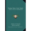 Them Was the Days: From El Paso to Prohibition