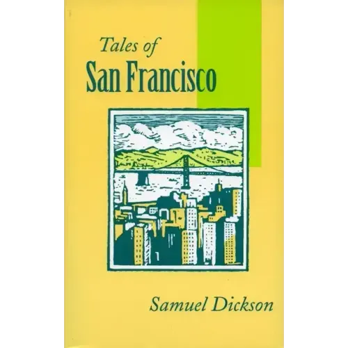 Tales of San Francisco: Comprising 'San Francisco Is Your Home, ' 'San Francisco Kaleidoscope, ' 'The Streets of San Francisco'