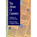 The Abuse of Casuistry: A History of Moral Reasoning