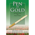Pen of Gold: and Other Poems and Essays to Inspire