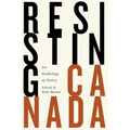 Resisting Canada: An Anthology of New Poetry