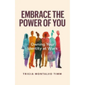Embrace the Power of You: Owning Your Identity at Work