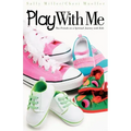 Play with Me