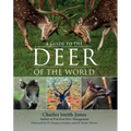 A Guide to the Deer of the World