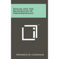 Realism And The Background Of Phenomenology