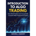 Introduction To Algo Trading: How Retail Traders Can Successfully Compete With Professional Traders