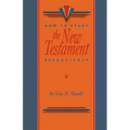 How To Study The New Testament Effectively