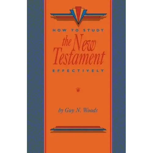 How To Study The New Testament Effectively