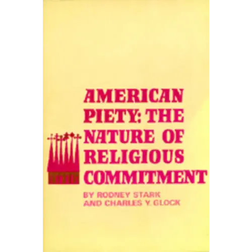 American Piety: The Nature of Religious Commitment